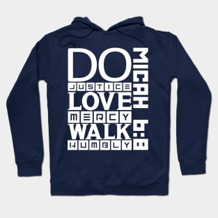 Do justice, love mercy, walk humbly Hoodie